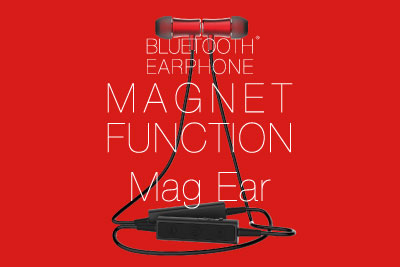 Bluetooth® イヤホン「Mag Ear」(本製品は生産終了しております)